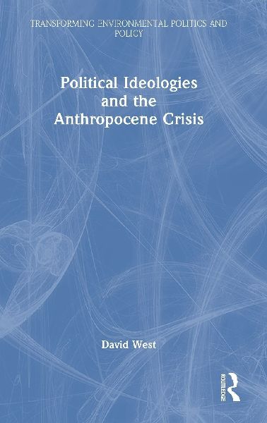 Political Ideologies and the Anthropocene Crisis