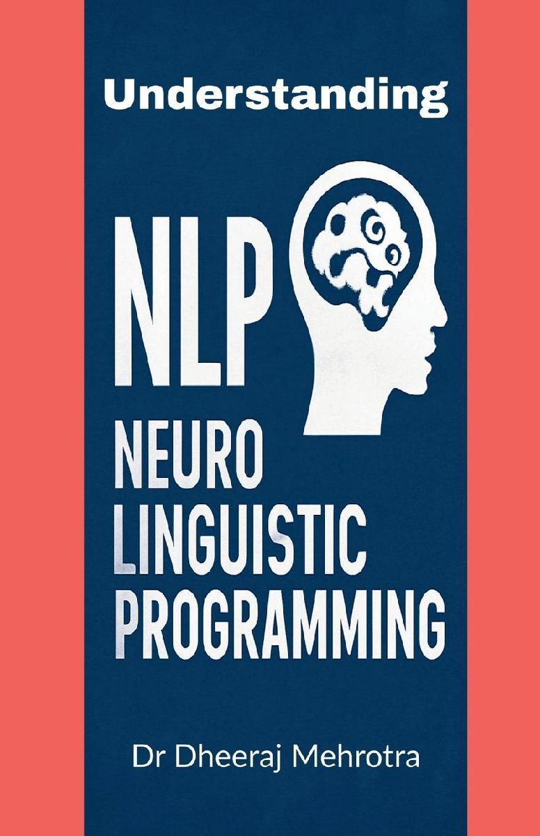 Understanding Neuro-Linguistic Programming