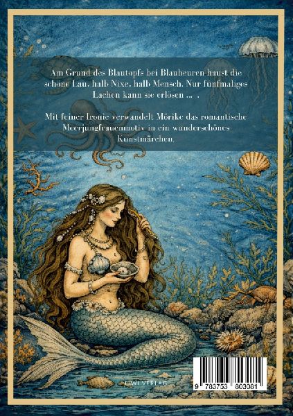 Eduard Mörike: Die Historie von der schönen Lau. Vollständige Neuausgabe