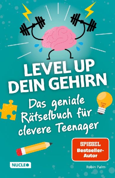 Das geniale Rätselbuch für clevere Teenager - Level up dein ...