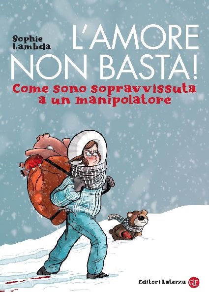 L' amore non basta! Come sono sopravvissuta a un manipola...