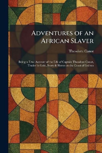 Adventures of an African Slaver