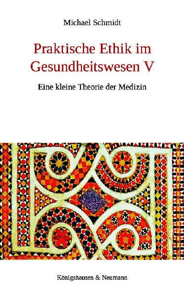 Praktische Ethik im Gesundheitswesen V