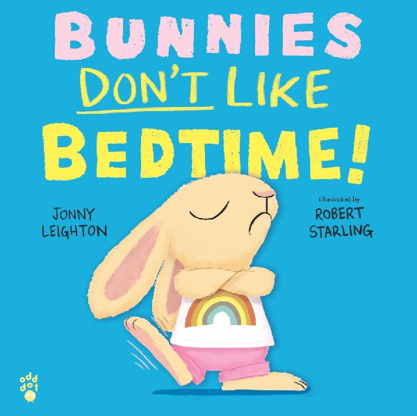 Bunnies Don't Like Bedtime!
