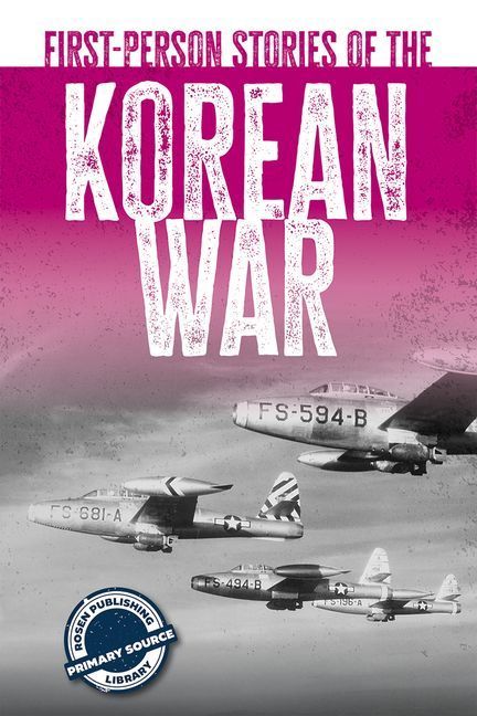 First-Person Stories of the Korean War