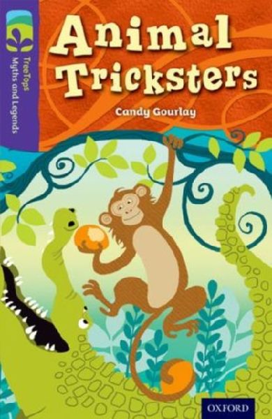 Oxford Reading Tree TreeTops Myths and Legends: Level 11: Anim...