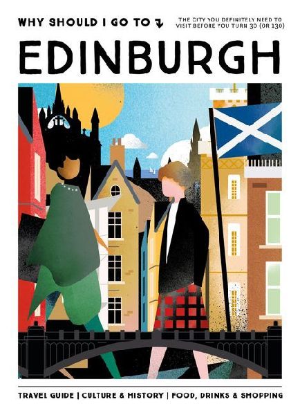 Why Should I Go To Edinburgh