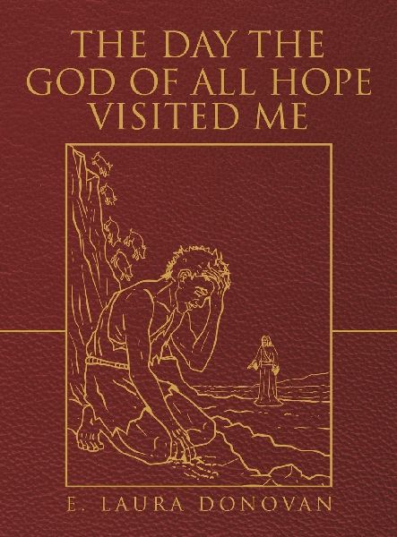 The Day the God of All Hope Visited Me