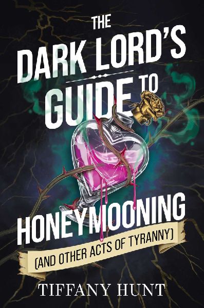 The Dark Lord's Guide to Honeymooning (and Other Acts of ...