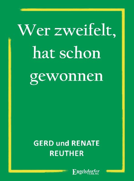 Wer zweifelt, hat schon gewonnen