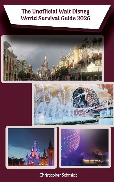 The Unofficial Walt Disney World Survival Guide 2026