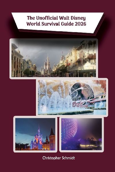 The Unofficial Walt Disney World Survival Guide 2026