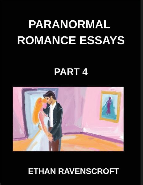 Paranormal Romance Essays (Part 4)- Exploring Fantasy, Magic, ...