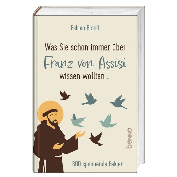 Was Sie schon immer über Franz von Assisi wissen wollten ...