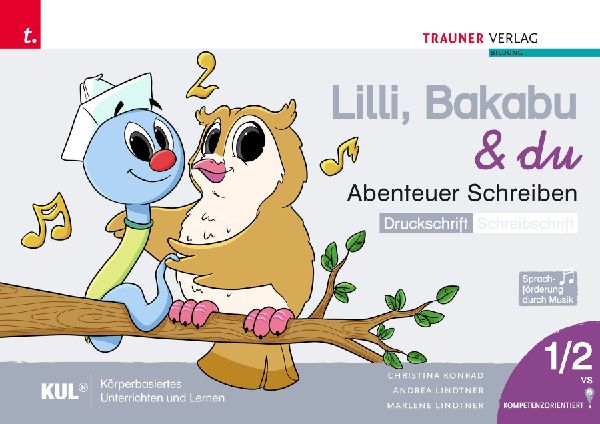 Lilli, Bakabu & du - Abenteuer Schreiben 1 DS (Druckschrif...