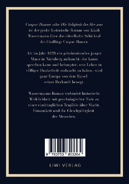 Jakob Wassermann: Caspar Hauser oder Die Trägheit des Herzens. Neuausgabe