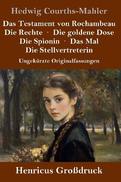 Das Testament von Rochambeau / Die Rechte / Die goldene Dose /...