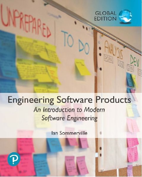 Engineering Software Products: An Introduction to Modern Softw...