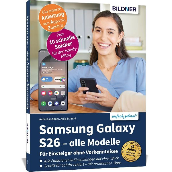 Samsung Galaxy S26 - alle Modelle - Für Einsteiger ohne Vorke...