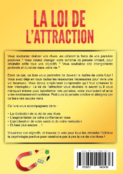 LA LOI DE L'ATTRACTION - Le pouvoir de la pensée positive