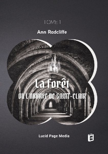 La forêt, ou l'abbaye de Saint-Clair
