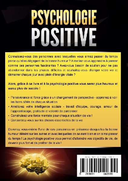 PSYCHOLOGIE POSITIVE - La clé de l'optimisme et de la force mentale !