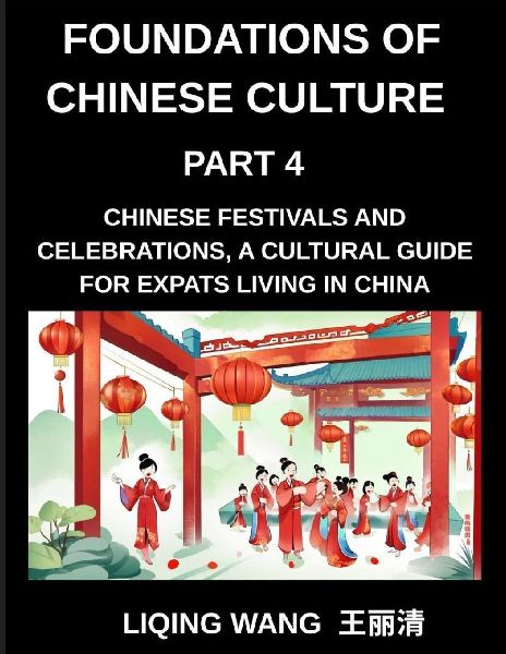 Foundations of Chinese Culture (Part 4)- Chinese Festivals and...