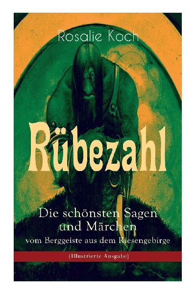 Rübezahl - Die schönsten Sagen und Märchen vom Berggeiste a...
