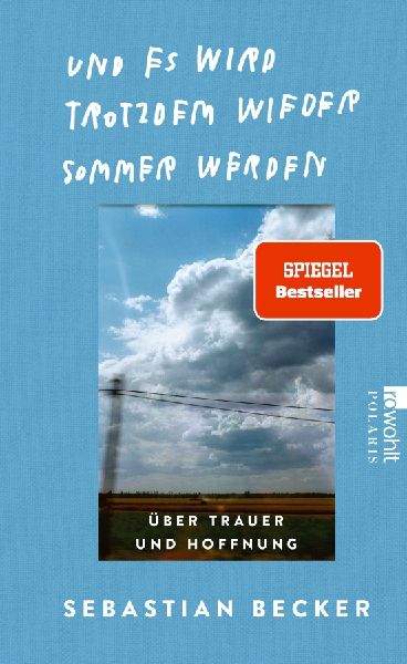 Und es wird trotzdem wieder Sommer werden