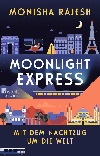 Moonlight Express - Mit dem Nachtzug um die Welt