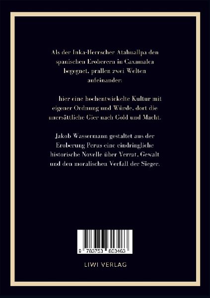 Jakob Wassermann: Das Gold von Caxamalca. Vollständige Neuausgabe