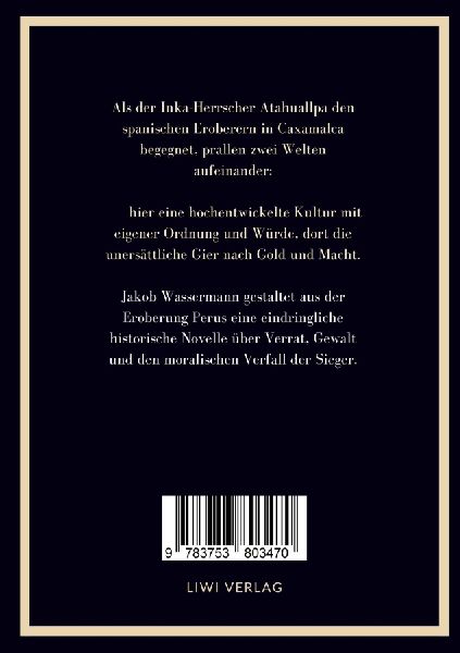 Jakob Wassermann: Das Gold von Caxamalca. Vollständige Neuausgabe