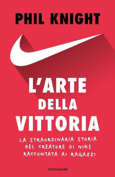 L' arte della vittoria. La straordinaria storia del creat...