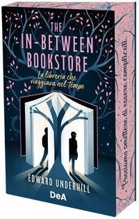 The In-Between Bookstore. La libreria che viaggiava nel tempo....