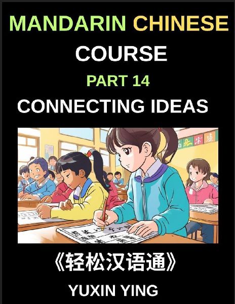 Mandarin Chinese Course (Part 14)- Connecting Ideas in Chinese...