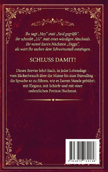 Haltet Euer Schandmaul! Der ultimative Knigge für den modernen Pöbel