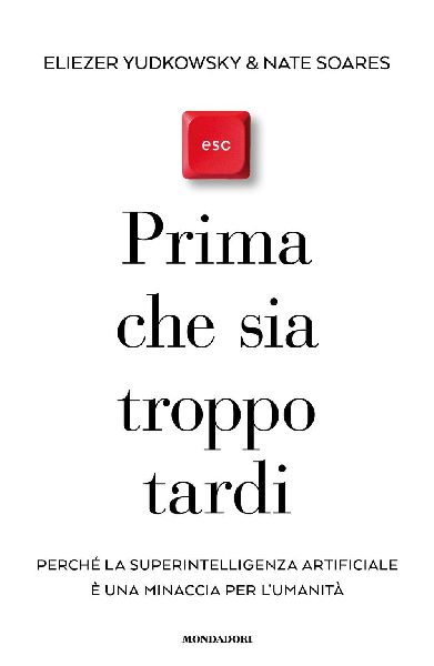 Prima che sia troppo tardi. Perché la superintelligenza artif...