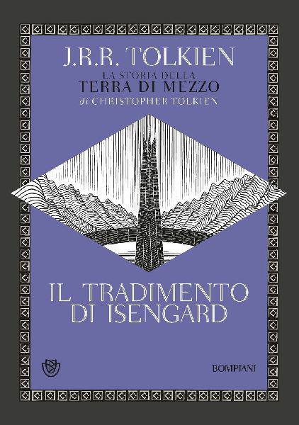 Il tradimento di Isengard. La storia della Terra di Mezzo
