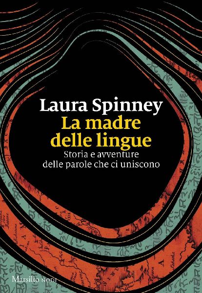 La madre delle lingue. Storia e avventure delle parole che ci ...