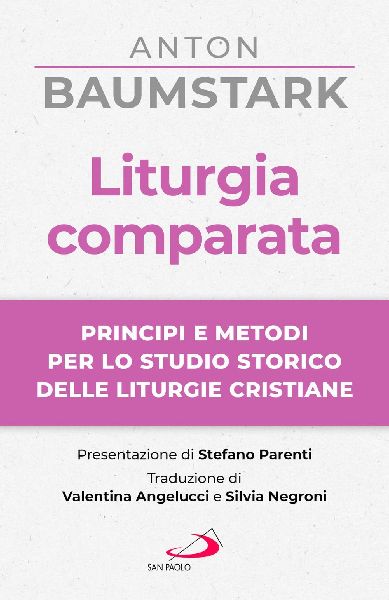 Liturgia comparata. Principi e metodi per lo studio storico de...
