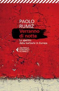 Verranno di notte. Lo spettro della barbarie in Europa