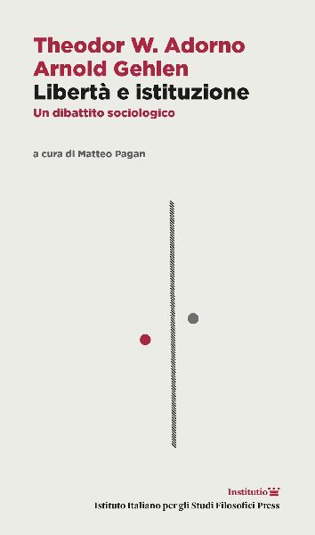 Libertà e istituzione. Un dibattito sociologico. Testo tedesc...