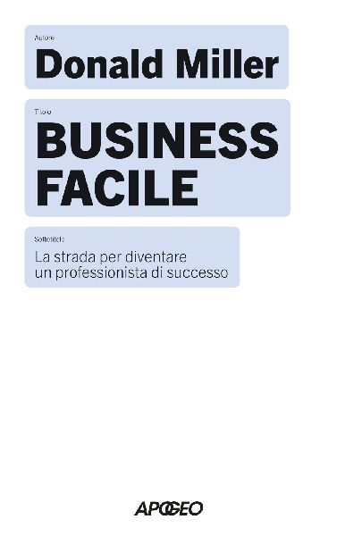 Business facile. La strada per diventare un professionista di ...