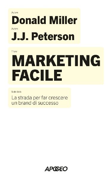 Marketing facile. La strada per far crescere un brand di successo
