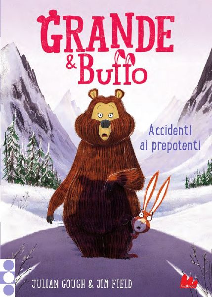 Grande & Buffo. Accidenti ai prepotenti. Ediz. a colori. V...