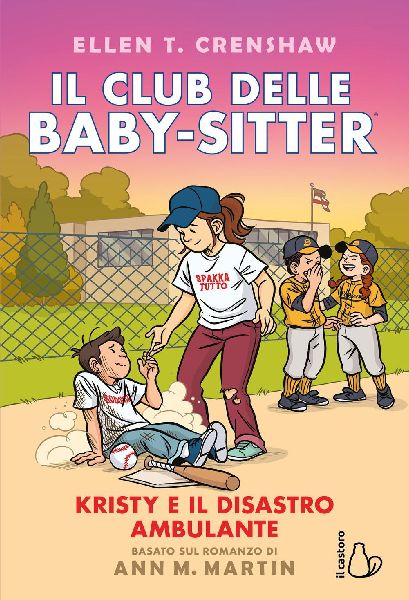 Kristy e il disastro ambulante. Il Club delle baby-sitter. Vol...