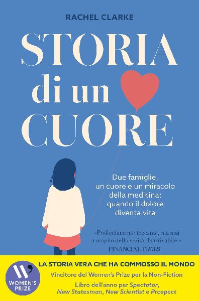Storia di un cuore. Due famiglie, un cuore e un miracolo della...
