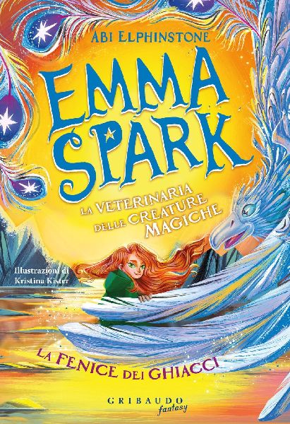 La fenice dei ghiacci. Emma Spark. La veterinaria delle creatu...