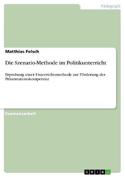 Die Szenario-Methode im Politikunterricht
