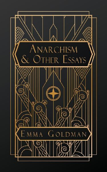 Anarchism and Other Essays
